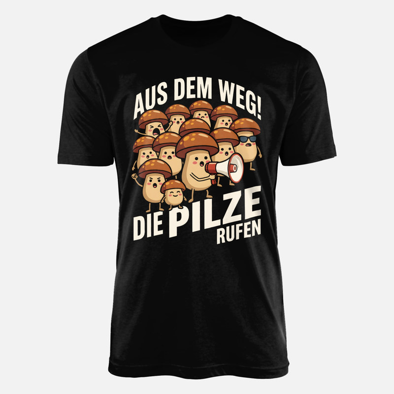 T-shirts: Aus dem Weg! Die Pilze rufen