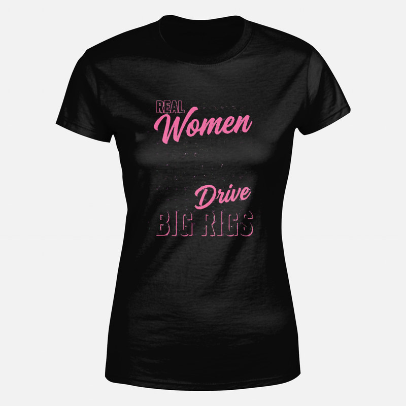 T-shirts: Echte Frauen fahren schwere Lkw