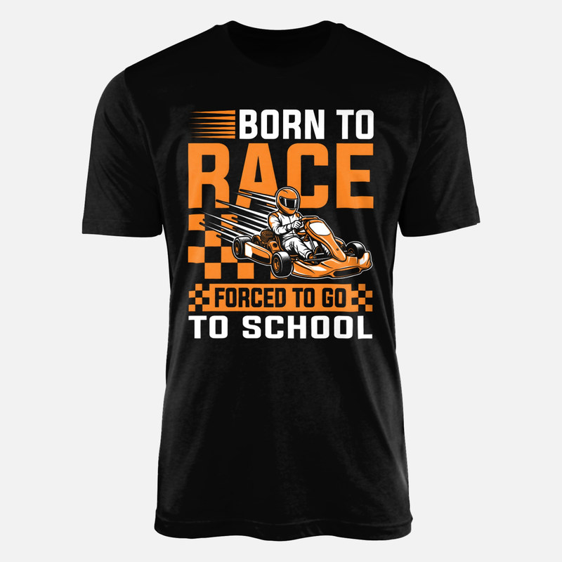 T-shirts: Zum Rennen geboren, Schule muss sein Karting