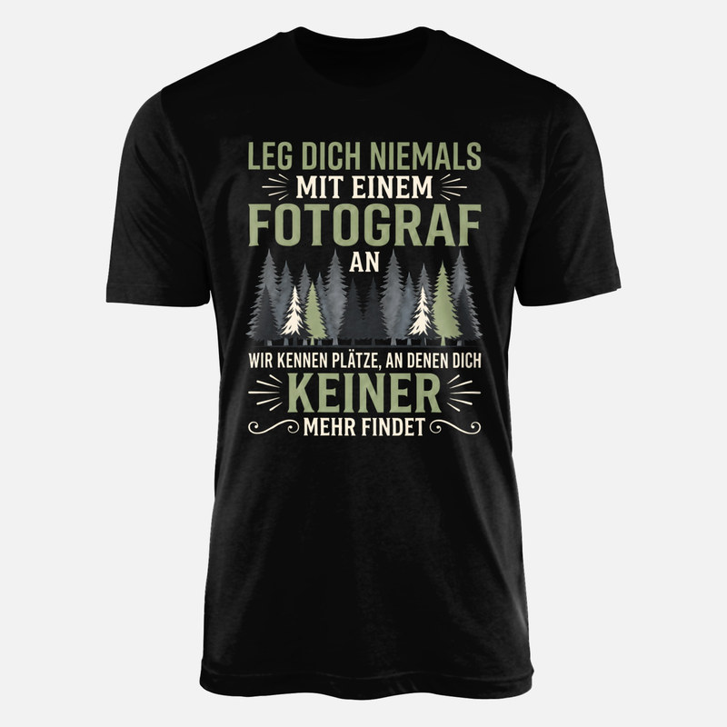 T-shirts: Leg dich nie mit Fotografen an Wald