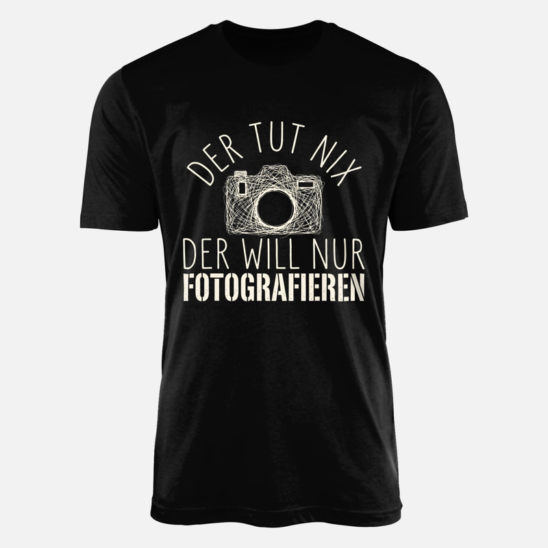 T-shirts: Der Tut Nix Der Will Nur Fotografieren