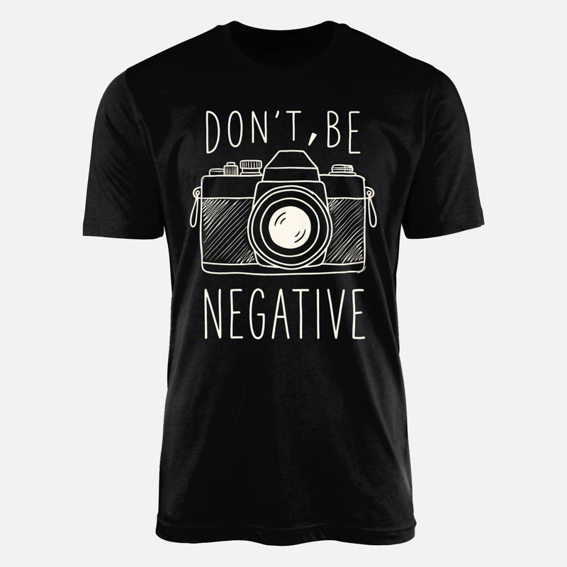 T-shirts: Fotokamera Sei Nicht Negativ
