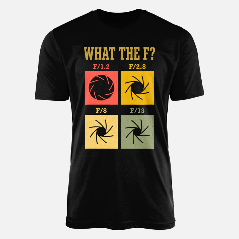 T-shirts: Fotografie Blende What the F Humor