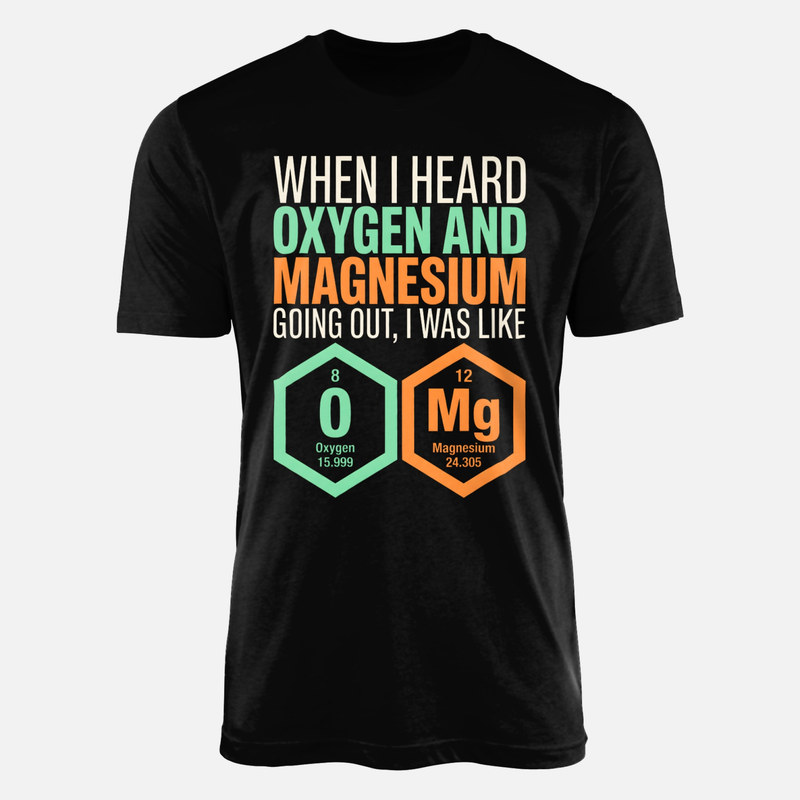 T-shirts: Chemie Witz OMG Sauerstoff Magnesium