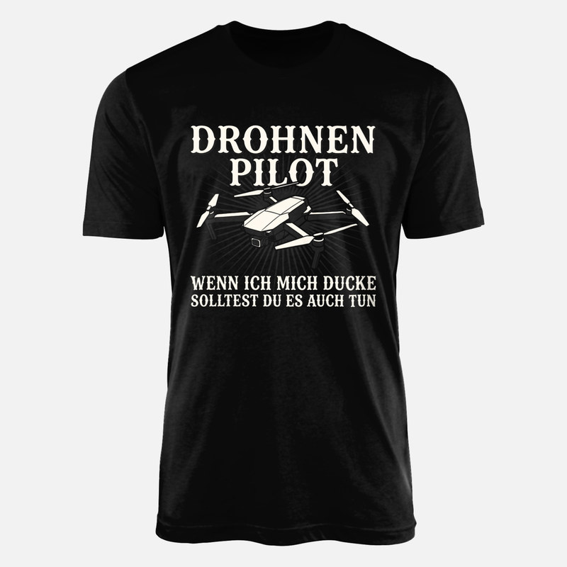 T-shirts: Drohnen Pilot Wenn ich mich ducke