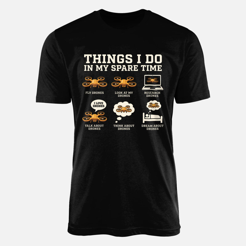 T-shirts: Was ich in der Freizeit tue Drohnen