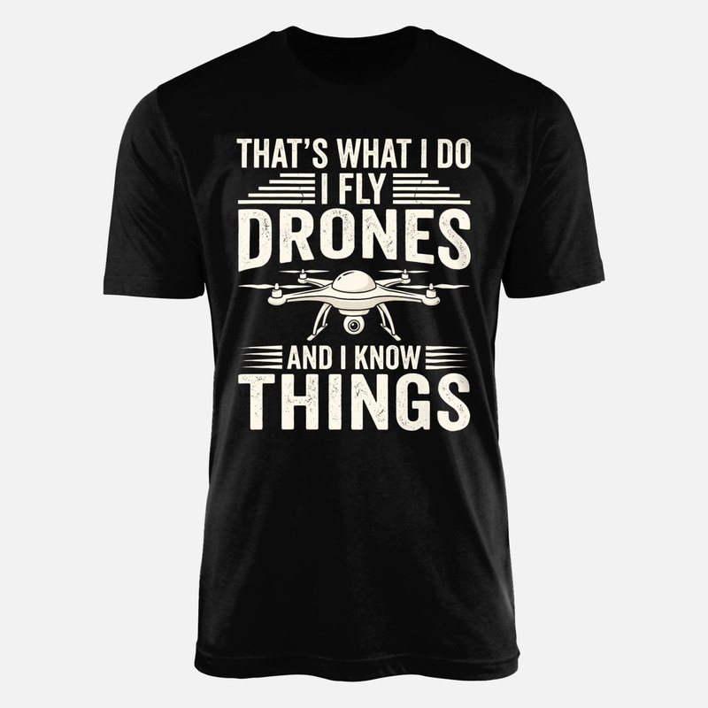 T-shirts: Ich fliege Drohnen und wei&szlig; Dinge