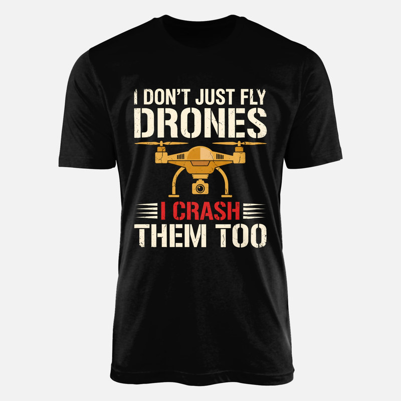 T-shirts: Ich fliege Drohnen und crashe sie