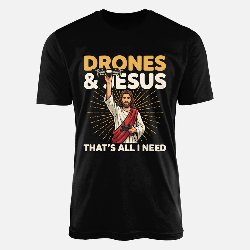 T-shirts: Drohnen und Jesus alles was ich brauche