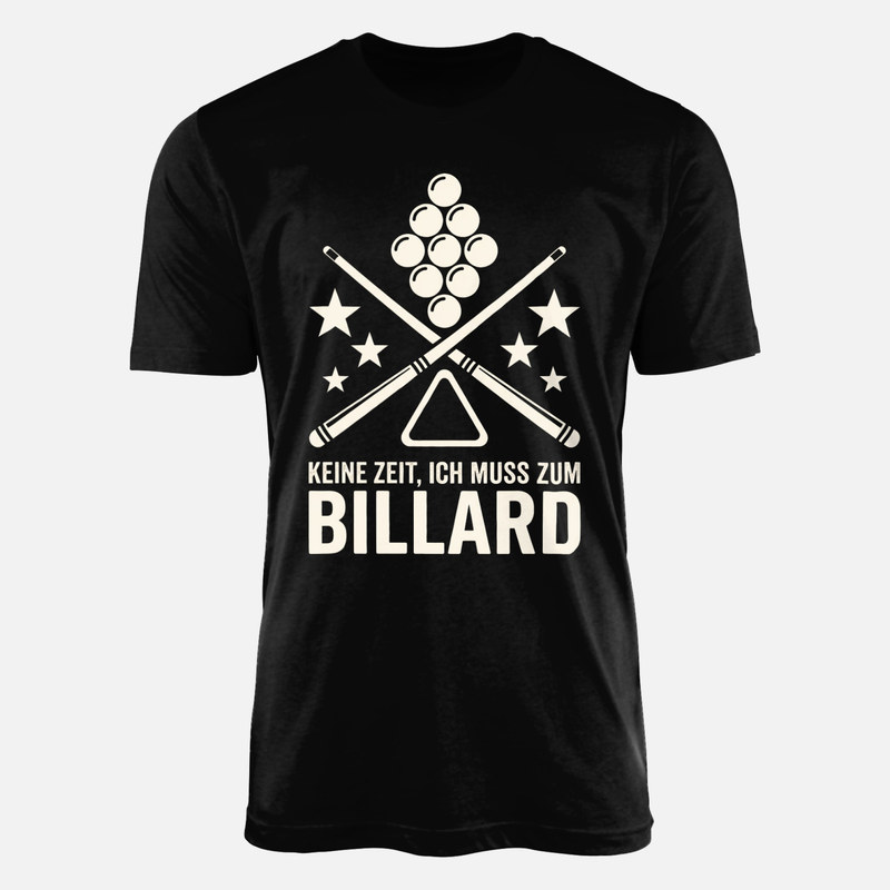 T-shirts: Keine Zeit, Ich Muss Zum Billard
