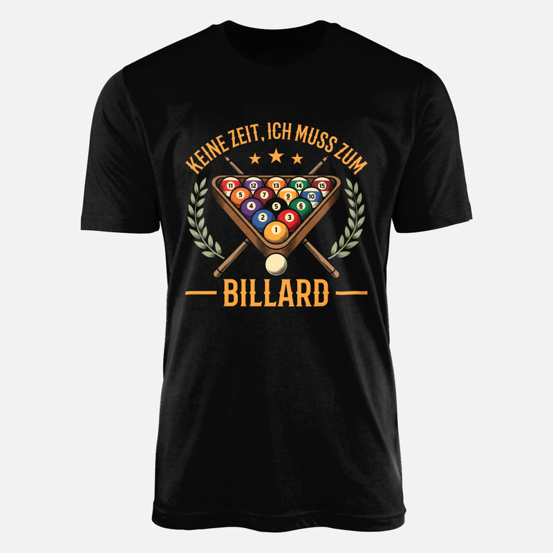 T-shirts: Keine Zeit Ich Muss Zum Billard