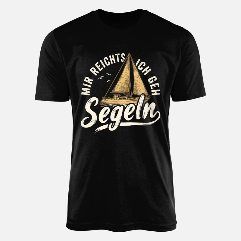 T-shirts: Mir reichts ich geh Segeln Segelboot