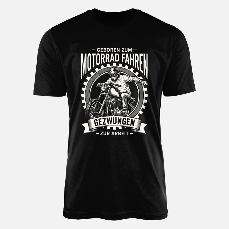 T-shirts: Geboren zum Motorrad fahren gezwungen zur Arbeit