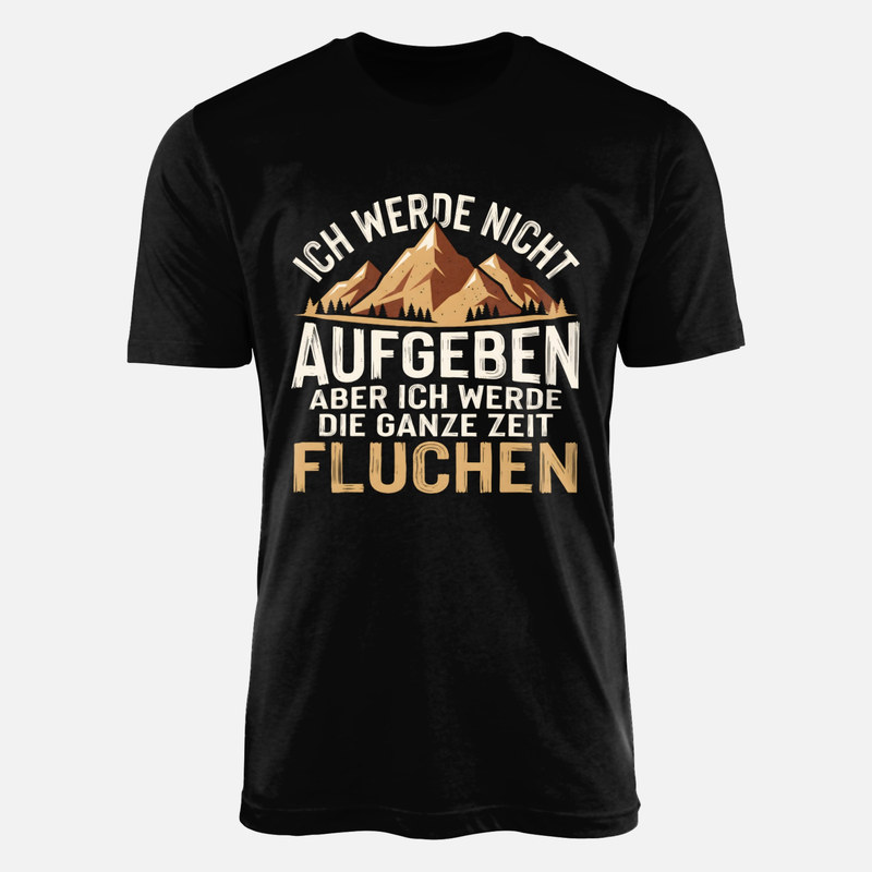 T-shirts: Ich werde nicht aufgeben aber fluchen