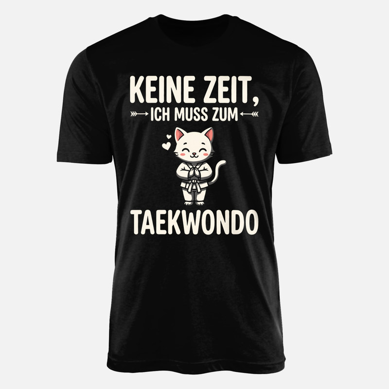 T-shirts: Keine Zeit, Ich muss zum Taekwondo