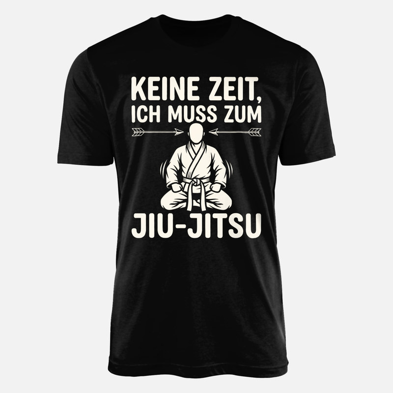 T-shirts: Keine Zeit, Ich Muss Zum Jiu-Jitsu