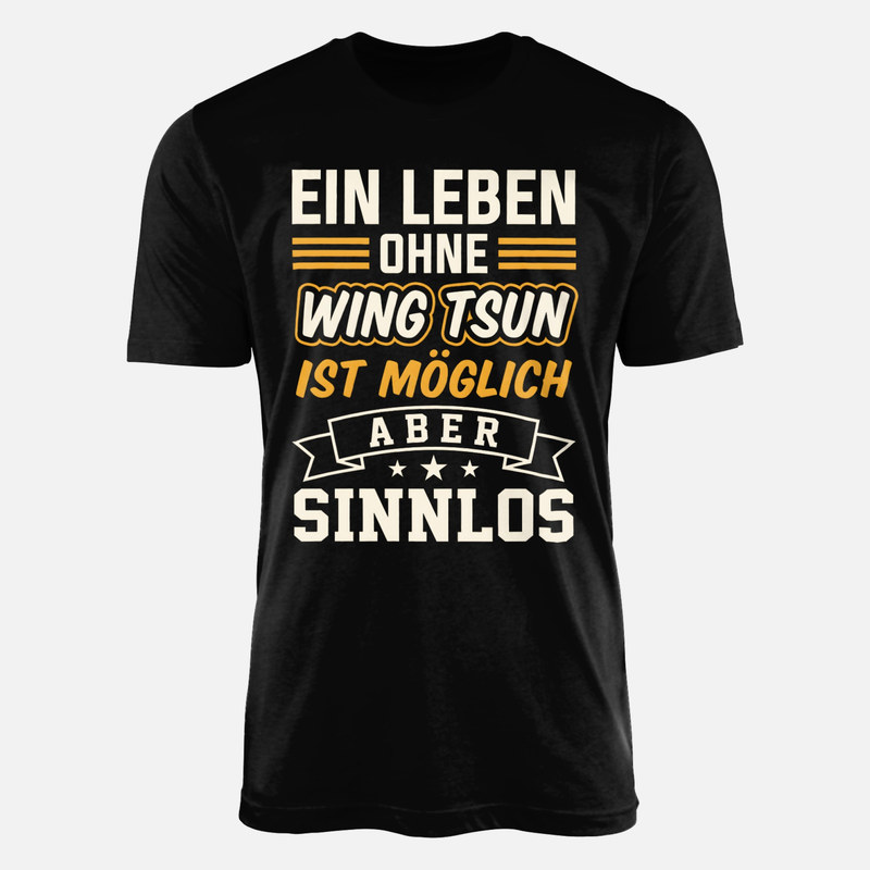 T-shirts: Leben ohne Wing Tsun sinnlos
