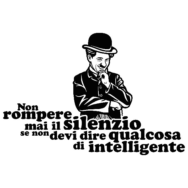 Wandtattoos: Non rompere mai il silenzio... Charles Chaplin