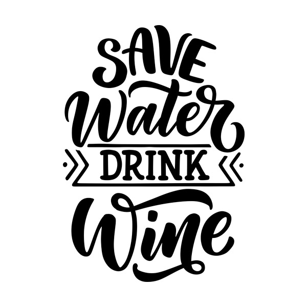 Wandtattoos: Save Water Drink Wine