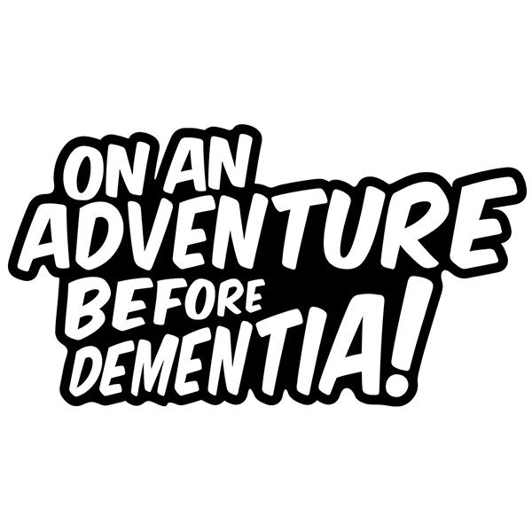 Wohnmobil aufkleber: On an adventure before dementia