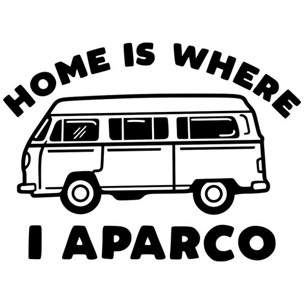 Wohnmobil aufkleber: Home is where I aparco