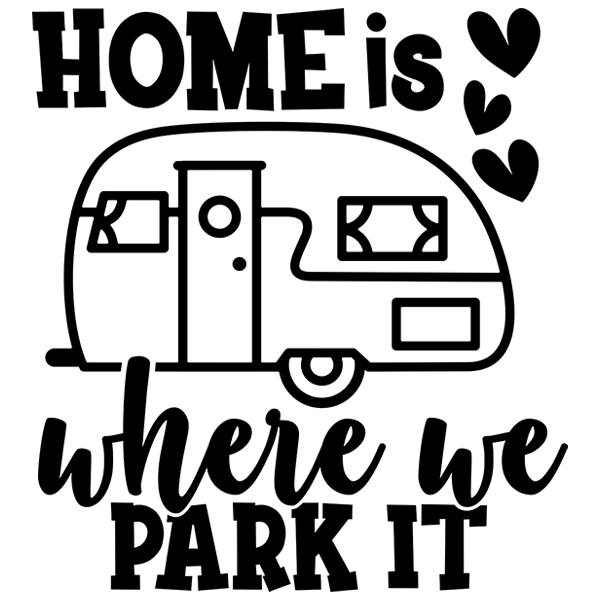 Wohnmobil aufkleber: Home is where we park it